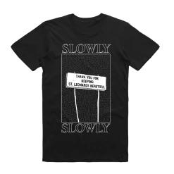 Slowly Slowly Beautiful Tee