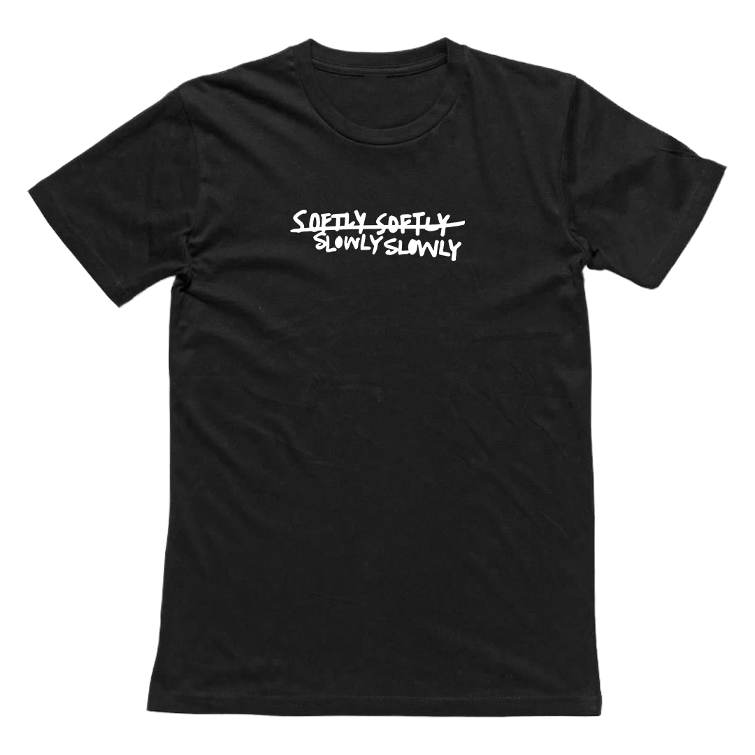 Slowly Slowly Softly Softly Tee 3 Slowly Slowly Softly Softly Tee