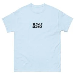 Slowly Slowly How It Feels Tee (Light Blue)