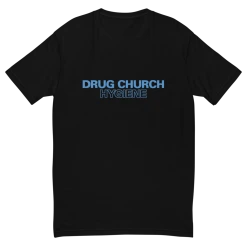 Drug Church Hygiene Tee