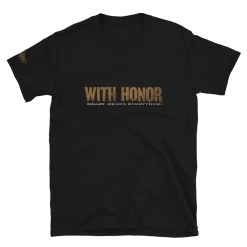 With Honor Heart Means Everything Tee